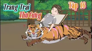 Trang Trại Th&uacute; Cưng - Tập 16 | H&ograve;a Vietsub