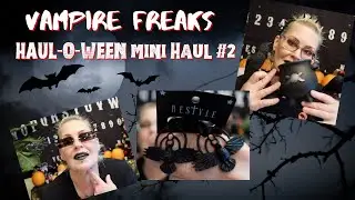 Vampire Freaks 2: #minihaul for #31daysofhalloween  AKA Haul-O-Ween! 👻🎃👻