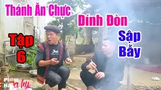 Thánh Ăn Chực Dính Đòn Sập Bẫy Tập 6 - Hài Tết A Hy Mới CỨNG 2025 Cười Sấp Mặt - Hài Ngắn A HY 2025