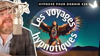 Hypnose pour dormir, apaiser votre corps, votre esprit [👁️VOYAGE HYPNOTIQUE 26]