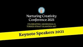 Nurturing Creativity - Art Educators' Conference Keynote Speakers 2021