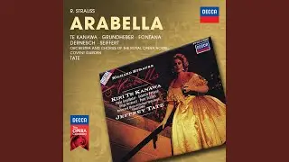R. Strauss: Arabella, Op. 79 / Act 1 - Aber der Richtige, wenn's einen gibt f&uuml;r mich