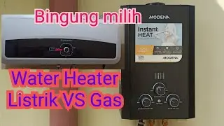 Pemanas Air Listrik VS Gas (electric water heater Vs Gas water heater)