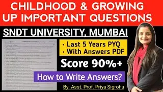 SNDT Childhood and Growing Up Important Questions for B.Ed. Exams | SNDT University, Mumbai