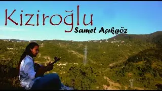 Samet Açıkgöz - Kiziroğlu