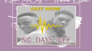 Ryda McCoy ft. Nana Essel Deeg - No Days Off (audio slide)