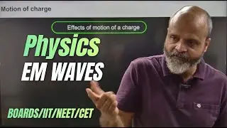 Electromagnetic Waves Class XII Boards CBSE  Class XI MH-SB IIT NEET CET Part 3