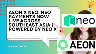 AEON x Neo: NEO Payments Now Live Across Southeast Asia | Powered by Neo X