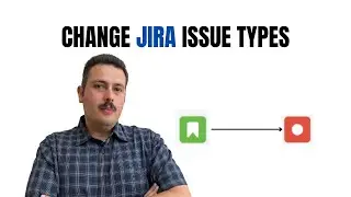 How to Change an Issue Type in Jira