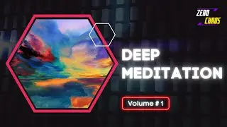 Deep Meditation - Volume 1 | Soothing and Rejuvenating Music [60 Mins]