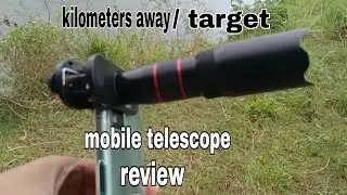 Target!! kilometers away,mobile telescope selvim 22x/review/worth it
