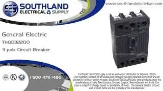 General Electric THQD32200, 200 Amp, 240 Volt, 3 Pole Circuit Breaker