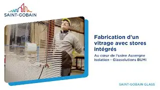 [Produit] La fabrication du CLIMAPLUS&reg; SCREEN
