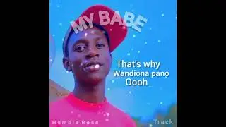 Humble Boss _-_My Babe(Official lyrics)