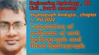 Engineering Hydrology/Hydrograph Analysis/ordinate of unit hydrograph/flood hydrograph/BE Civil