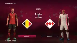 ⚽𝗙𝗜𝗙𝗔 𝟮𝟯 - 🏆𝗖𝗼𝗽𝗮 𝗱𝗼 𝗠𝘂𝗻𝗱𝗼 𝗱𝗮 𝗙𝗜𝗙𝗔™ 𝟮𝟬𝟮𝟮 - 🇧🇪 𝗕𝗲́𝗹𝗴𝗶𝗰𝗮 🇧🇪 ❌ 🇨🇦 𝗖𝗮𝗻𝗮𝗱𝗮́ 🇨🇦