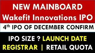 New Upcoming Mainboard IPO Confirm | Wakefit Innovation IPO | Retail Quota ? Registrar ? IPO Update