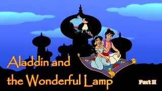 Aladdin and the Magic Lamp in English - Part 2 | Best Arabian Nights story | Famous Story Teller