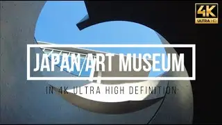 Walking around Kobe - Hyogo Prefectural Museum of Art in 4K High Definition