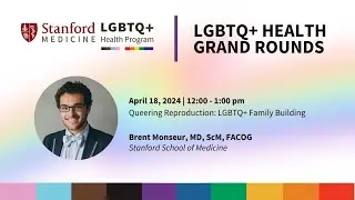 LGBTQ+ Health Grand Rounds - 