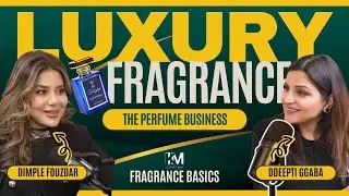 Ep 8 Inside the Luxury Perfume Business in India | Dimple Fouzdar | Knowing More with Ddeepti Ggaba