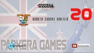 FM18 - New Zealand to the World Ep20 - North Shore United v Milford - Football Manager 2018