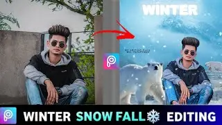 Winter Concept Photo Editing Tutorial In Picsart || Snowfall Photo Editing In Snapseed
