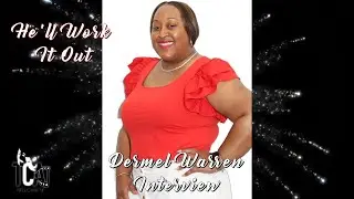 HWIO Interview with Dermel Warren Pt.1