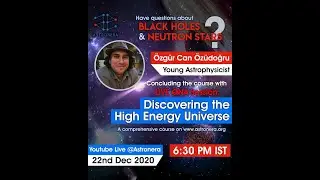 Black Holes and Neutron Stars | Discovering the High Energy Universe | AstronEra with &Ouml;zg&uuml;r