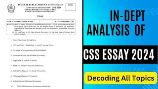 CSS 2024 English Essay Paper || Analysis CSS Essay 2024 Paper | Decoding CSS Essay topics 2024