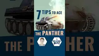 7 Tips to Ace the Panther | WoT Blitz