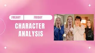 Freaky Friday Character Analysis 