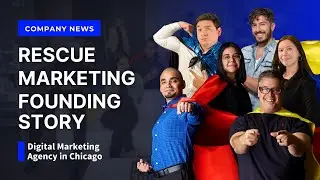 Rescue Marketing Founding Story | Digital Marketing Agency in Chicago