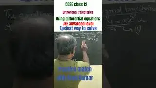 #mathematics mathematics #jee maths for JEE advanced orthogonal trajectory using calculus