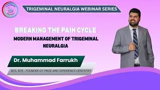 Breaking the Pain Cycle: Modern Management of Trigeminal Neuralgia |WEBINAR #03 |