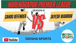 🛑 LIVE : NARENDRAPUR PREMIER LEAGUE SEASON 8 !! ODISHA SPORTS !! SAHOO DEFENDER VS JAYESH WARRIOR