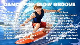 Dance Pop &bull; Slow Groove | Cool, Honest Easy Listening Chill Pop