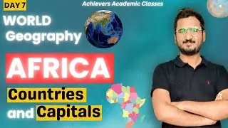 Africa | Countries, Capitals & Key Places | PPSC/FPSC/CSS | Geography by Zeshan Munir | P1