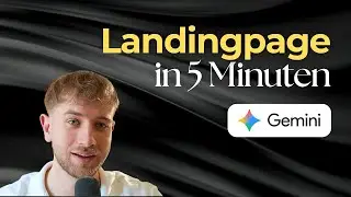Landingpage in 5 Minuten mit KI erstellen (Gemini, Vollständige Anleitung auf Deutsch)