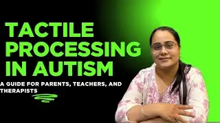 Tactile processing in Autism