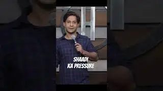 Shaadi ka pressure #standupcomedy#lateststandupcomedy#hindicomedy#indianstandupcomedy#comedyshorts