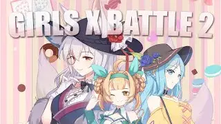Girls X Battle 2 | An&aacute;lisis ⭐
