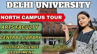 Delhi University tour|DU north campus tour| Du art's faculty