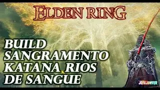 Elden Ring Build de SANGRAMENTO ROUBADA a Melhor katana Rios de Sangue do Jogo + Talismãs + Bônus