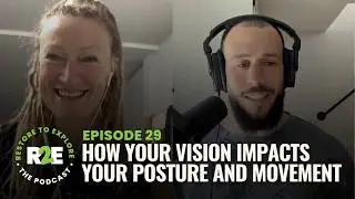 Understanding Pain & How Your Vision Can Help Improve Your Movement Efficiency With Helen Hall