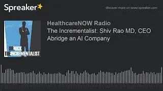 Founder Stories: Shiv Rao, Co-Founder and CEO of Abridge