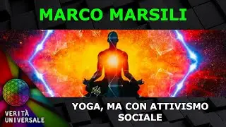 Marco Marsili - Yoga, ma con attivismo sociale