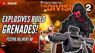 GRENADES EXPLOSIVES BUILD! Collector Chest + Festive Delivery BP! - The Division 2