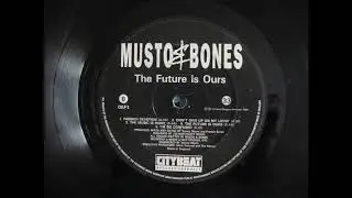 MUSTO & BONES - THE FUTURE IS OURS (1990)