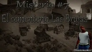 Misterios Del GTA San Andreas (No Mods) - 7# El Cementerio De Las Brujas Y La Fosa Comun